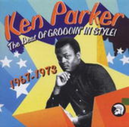 Ken Parker – The Best Of Groovin' In Style 1967-1973