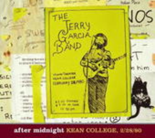 The Jerry Garcia Band – After Midnight: Kean Collage February 28, 1980