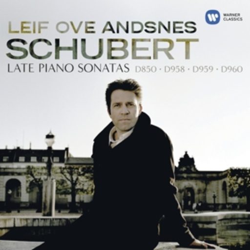 Leif Ove Andsnes – Late Piano Sonatas - Späte Klaviersonaten