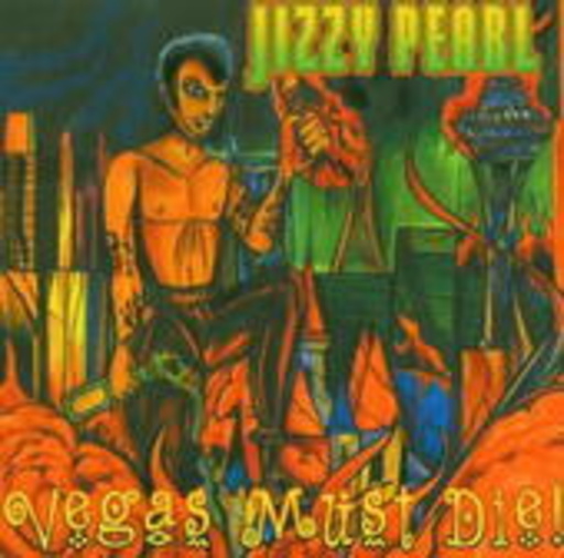 Jizzy Pearl – Vegas Must Die