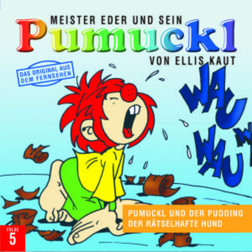 Ellis Kaut – Pumuckl 5. Folge: Pumuckl und der Pudding/Pumuckl und der rätselhafte Hund