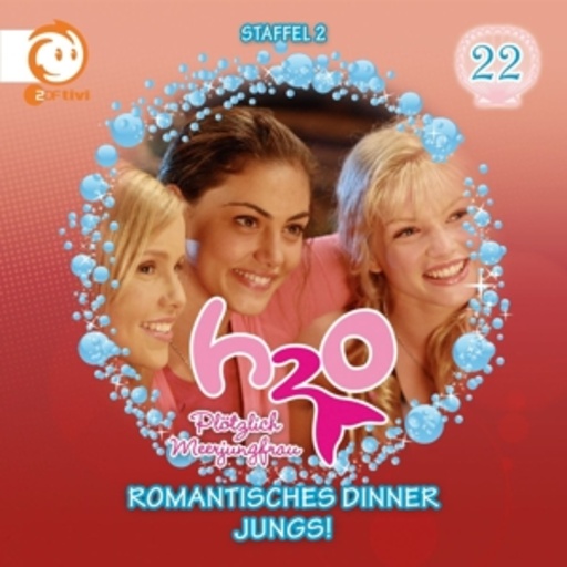 H2O - Plötzlich Meerjungfrau – Vol. 22 - Romantisches Dinner/Jungs!