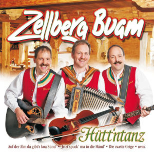 Zellberg Buam – Zellbergbuam Hütt'ntanz