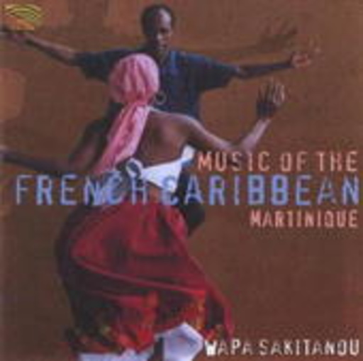 Wapa Sakitanou – Music Of The French Carribean