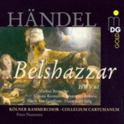 Peter Neumann/Kölner Kammerchor/Collegium Cartusianum/.. – Belshazzar HWV 61