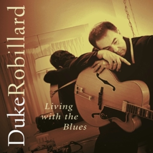 Duke Robillard – Living With The Blues