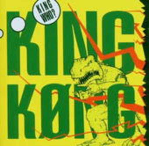 King Kong – King Who?