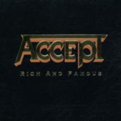 Accept – Rich And Famous (Limited Edition Digipak)