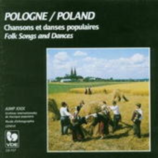 Diverse – Pologne/Poland - Chansons Et Danses Populaires/Folk Songs And Dances
