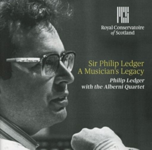 Sir Phillip Ledger/Alberni Quartet – A Musicians Legacy