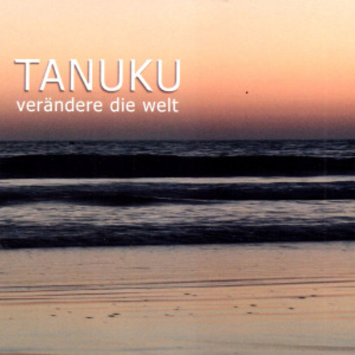 Tanuku – Verändere die Welt