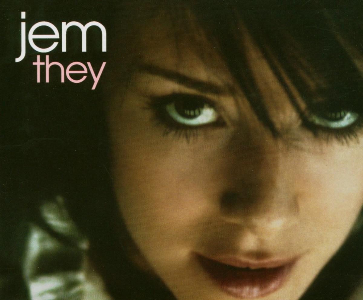 Jem – They