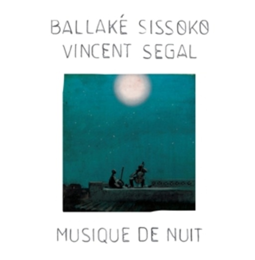 Ballake Sissoko & Vincent Segal – Musique De Nuit