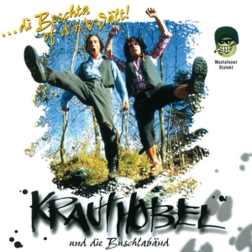 Krauthobel – ... di Beschta of d'r Wält!