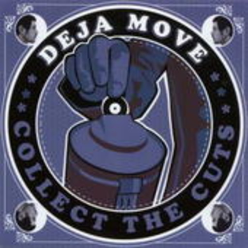 Deja Move – Collect The Cuts
