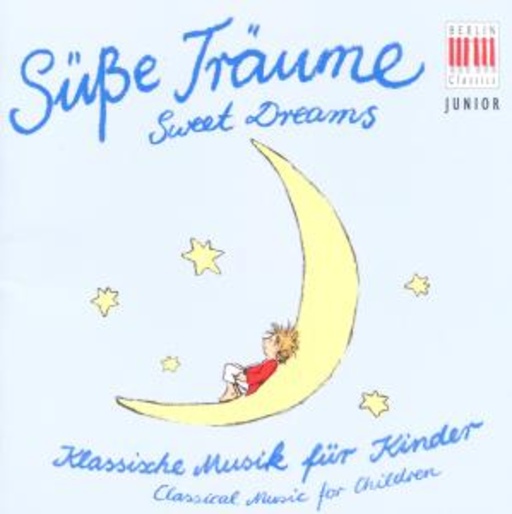 Diverse – Süße Träume - Klassische Musik für Kinder