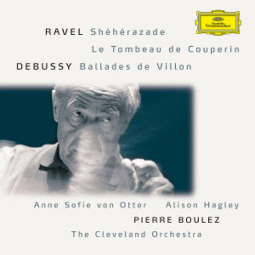 Pierre Boulez/Anne Sofie von Otter – Shéhérazade/Ballades De Villon