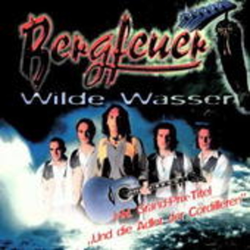 Bergfeuer – Wilde Wasser