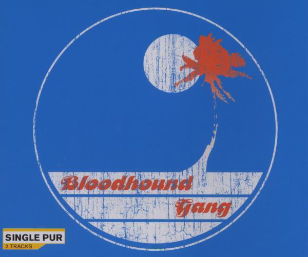 Bloodhound Gang – Screwing You On The Beach At Night