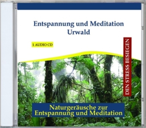 Diverse – Entspannung und Meditation - Urwald