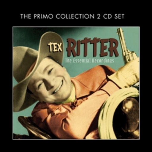 Tex Ritter – The Essential Recordings