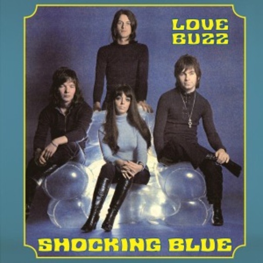 Shocking Blue – Love Buzz