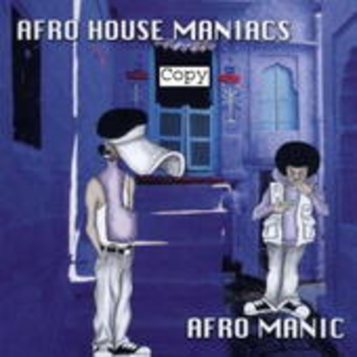 Afro House Maniacs – Afro Manic