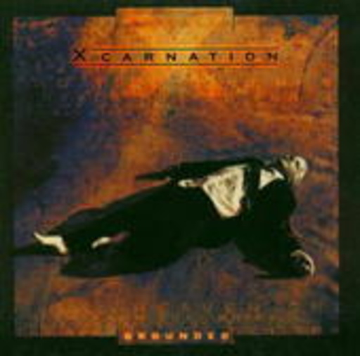 Xcarnation – Grounded