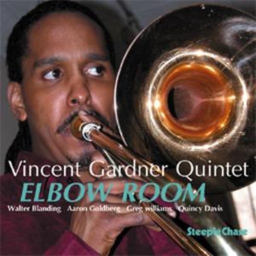 Vincent Gardner Quintet – Elbow Room