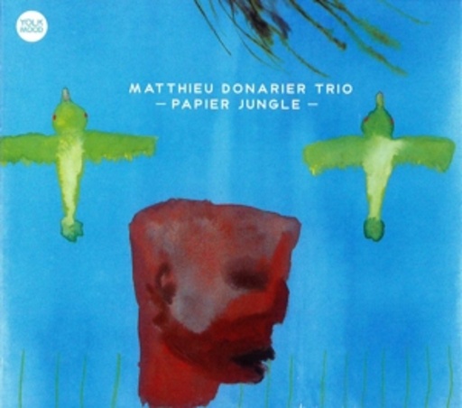 Matthieu Donarier Trio – Papier Jungle