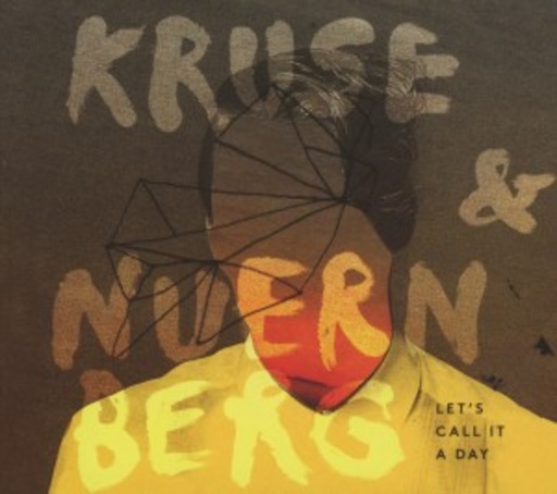 Kruse & Nuernberg – Let's Call It A Day