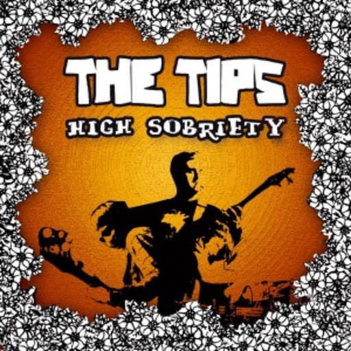 The Tips – High Sobriety