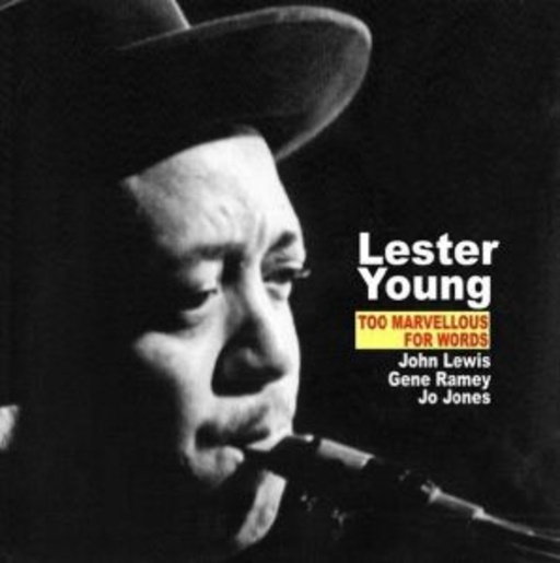 Lester Young – To Marvellous For Words