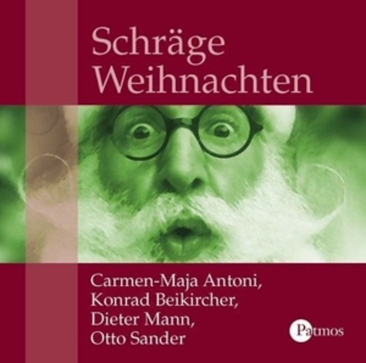 Carmen-Maja Antoni/Konrad Beikircher/Otto Sander/Dieter Mann – Schräge Weihnachten