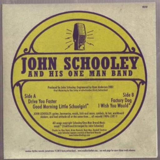 John Schooley & His One Man Band – Drive You Faster