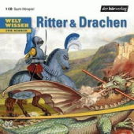 Diverse – Weltwissen für Kinder: Ritter und Drachen
