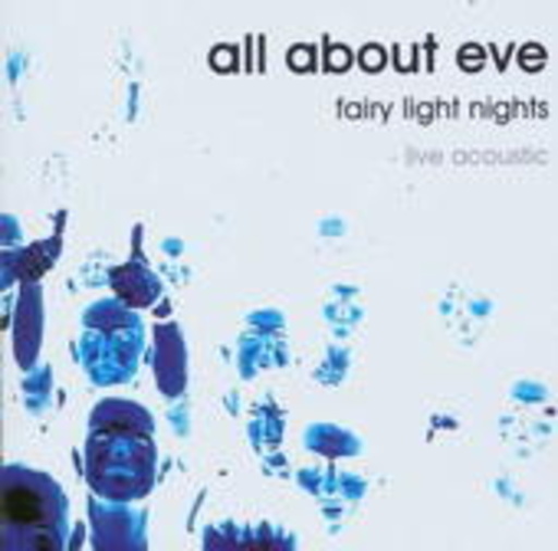 All About Eve – Fairy Light Nights - Live Acoustic