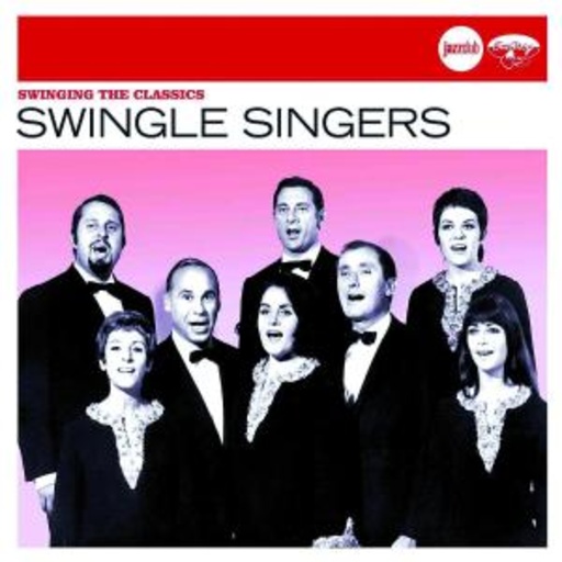 Swingle Singers – Swinging The Classics (Jazz Club)