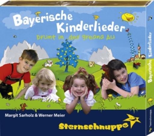 Sternschnuppe – Bayerische Kinderlieder - Drunt in der greana Au