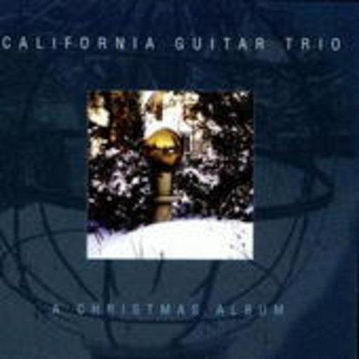 California Guitar Trio – A Christmas Album