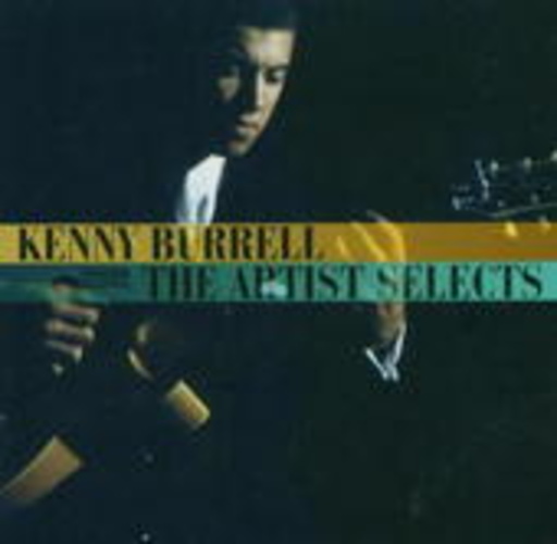 Kenny Burrell – The Artists Selects
