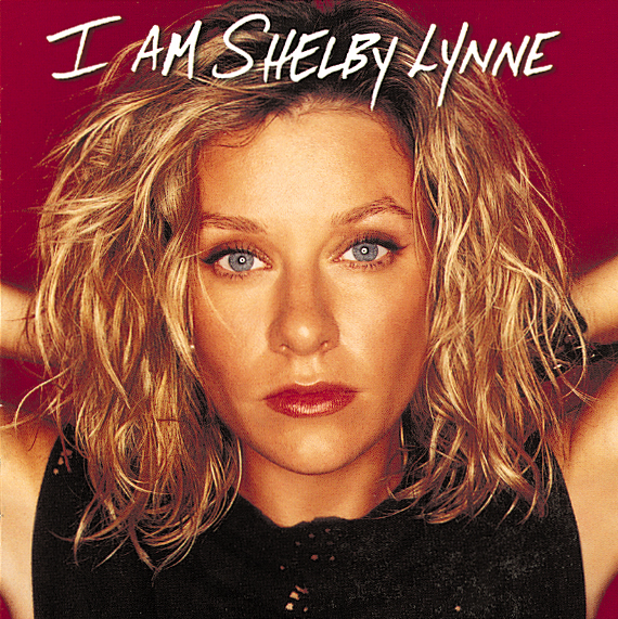 Shelby Lynne – I Am Shelby Lynne