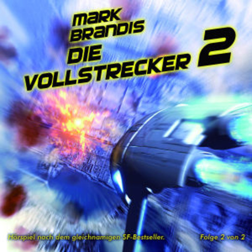 Mark Brandis – Die Vollstrecker (12) - Teil 2
