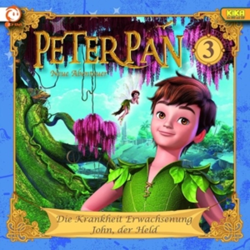 Diverse – Peter Pan - Die Krankheit Erwachsenung/John, der Held (3)