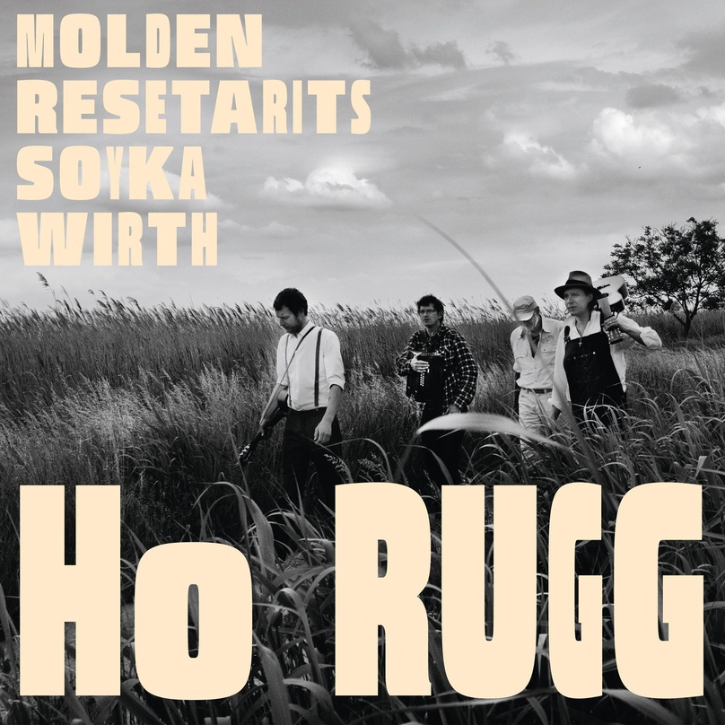 Als CD des Monats Mai an die Spitze: "Ho Rugg" von Molden, Resetarits, Soyka, Wirth