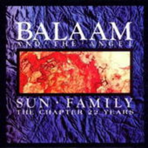 Balaam & The Angel – Sun Family - The Chapter 22 Years (incl. Bonustracks)