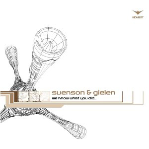 Svenson & Gielen – We Know What You Did ...