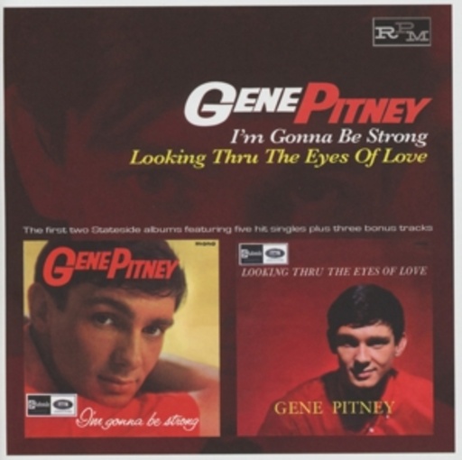Gene Pitney – I'm Gonna Be Strong/Looking Through...