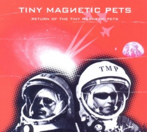 Tiny Magnetic Pets – Return Of The Tiny Magnetic Pets