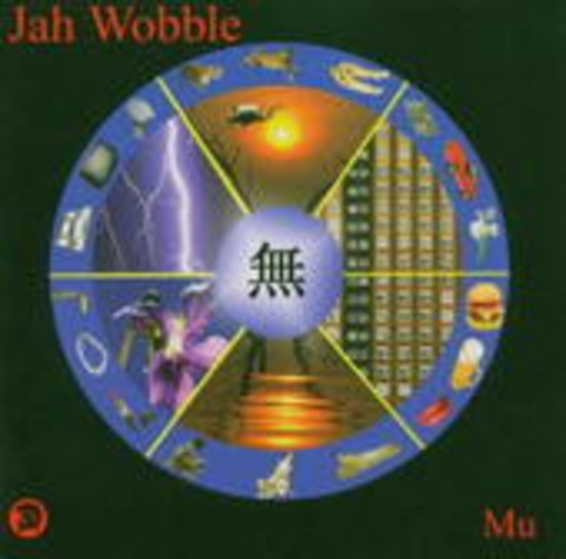 Jah Wobble – Mu
